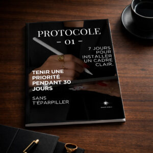 Protocole 01 - Tenir UNE priorité pendant 30 jours